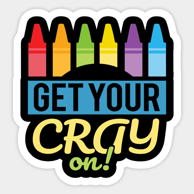 'Get Your Cray On' Cute Kindergarten Teacher Gift Sticker by ourwackyhome